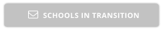 SCHOOLS IN TRANSITION 
