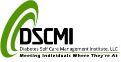 Diabetes Self Care Management Institute, LLC Meeting Individuals Where They’re At
